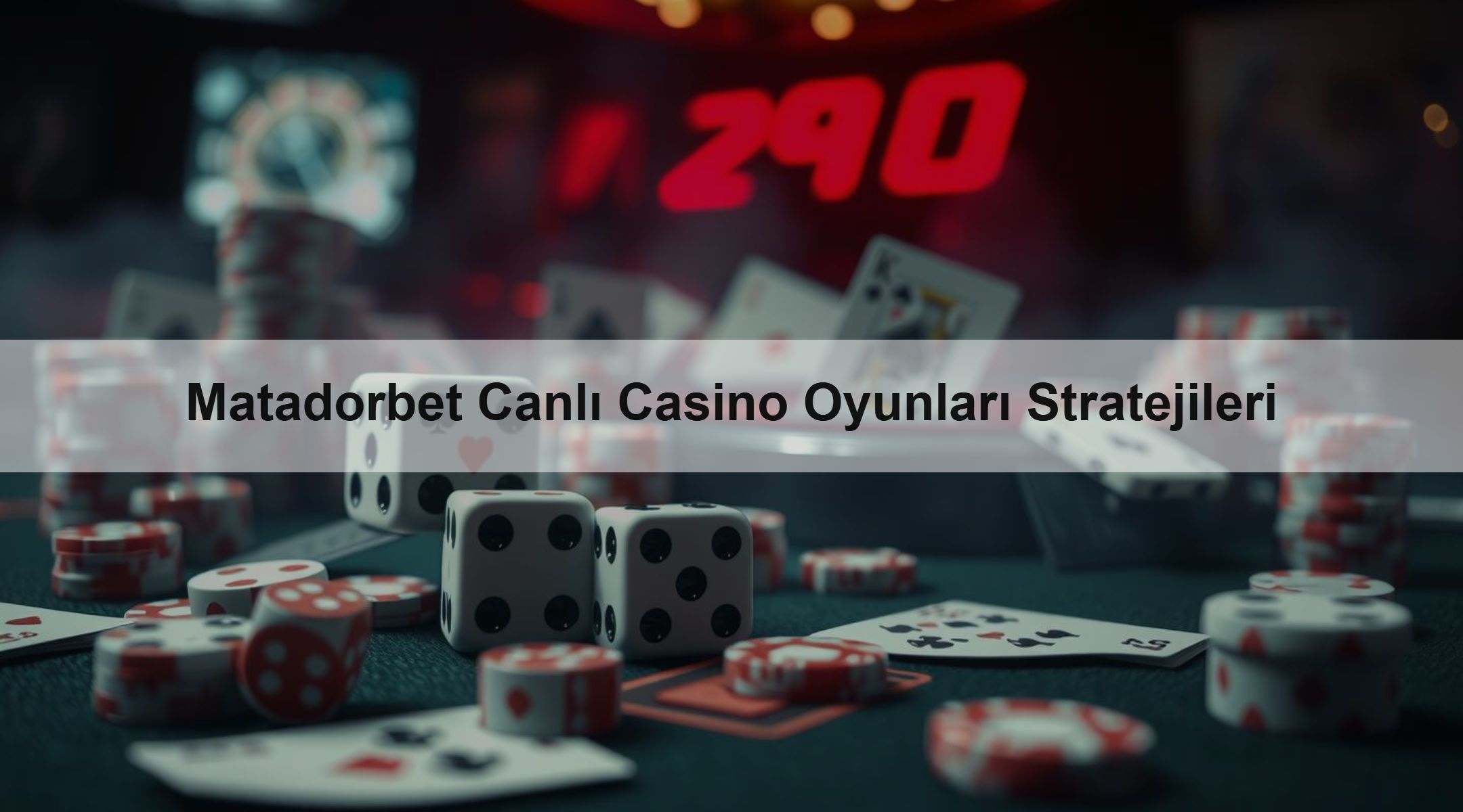Matadorbet Canlı Casino Oyunları Stratejileri 1 Matadorbet Canlı Casino Oyunları Stratejileri